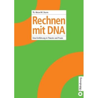 Rechnen mit DNA, Taschenbuch von Thomas Hinze,Monika Sturm, De Gruyter Oldenbourg, 978-3-486-27530-8