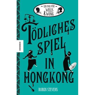 Tödliches Spiel in Hongkong, Gebundene Ausgabe von Robin Stevens, Knesebeck