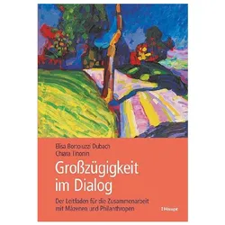 Grosszügigkeit im Dialog, Sachbücher von Chiara Tinonin, Elisa Bortoluzzi Dubach