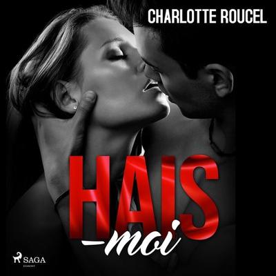 Hais-moi - Charlotte Roucel, Audio, 9788728518885