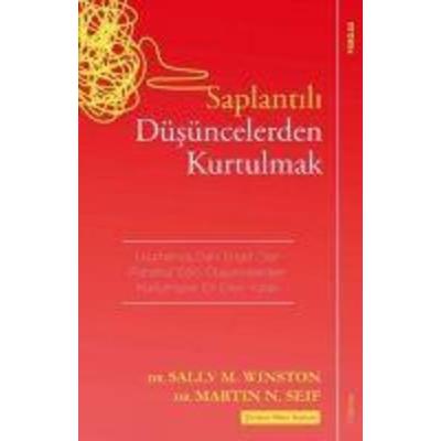 Saplantili Düsüncelerden Kurtulmak, Taschenbuch von Sally M. Winston,Martin N. Seif, Sola Unitas Academy