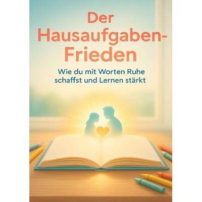 Der Hausaufgaben-Frieden, Taschenbuch von Luisa Weiss, Epubli, 978-3-565-09286-4