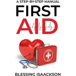 First Aid, Ratgeber von Blessing Isaackson