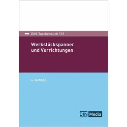 Werkstückspanner und Vorrichtungen, Fachbücher von DIN e.V.