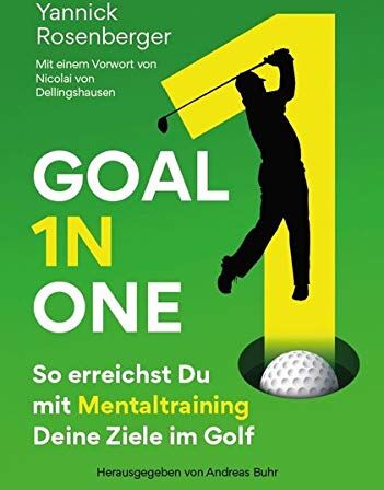 Yannick Rosenberger - GOAL IN ONE: So erreichst Du mit Mentaltraining Deine Ziele im Golf (go! LiveVerlag) - Preis vom 10.10.2026 11:48:34 h