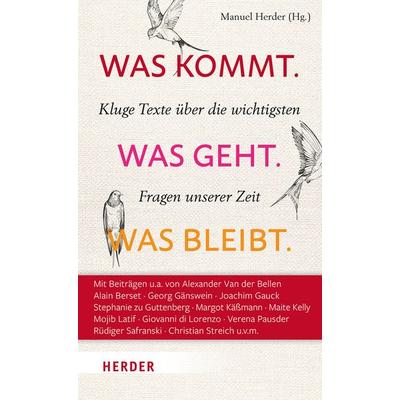 Was kommt. Was geht. Was bleibt., Gebundene Ausgabe von , Herder, 978-3-451-03605-7