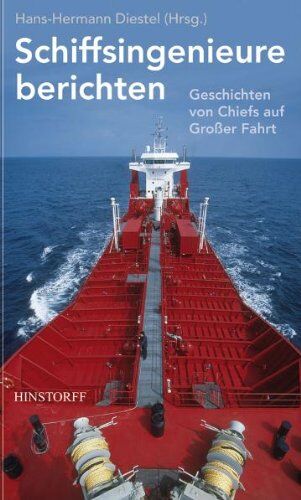 Hans-Hermann Diestel - Schiffsingenieure berichten: Geschichten von Chiefs auf Großer Fahrt - Preis vom 04.10.2026 03:51:26 h