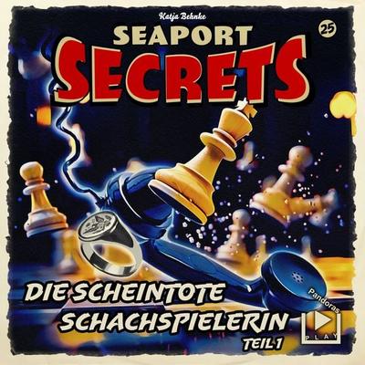 Seaport Secrets 25 - Die scheintote Schachspielerin Teil 1 - Katja Behnke, Audio, 4057664911193
