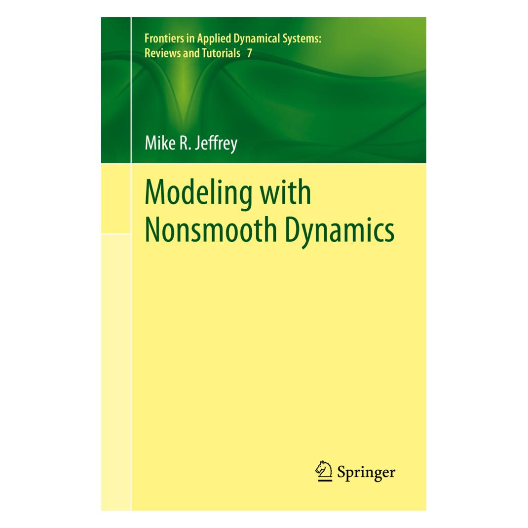 Springer Modeling with Nonsmooth Dynamics (Englisch, Softcover, Mike R Jeffrey) (56116451)