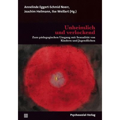 Unheimlich und verlockend, Taschenbuch von , Psychosozial, 978-3-8379-2719-1