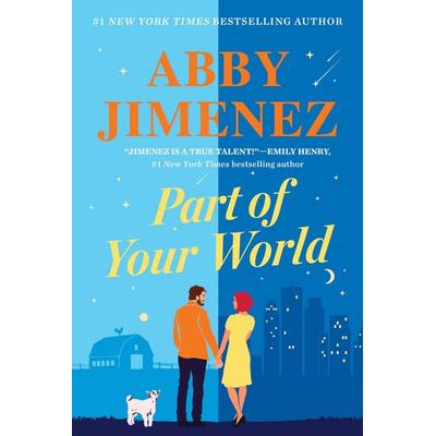 Part of Your World, Taschenbuch von Abby Jimenez, Little, Brown and Company, 978-1-5387-0437-0