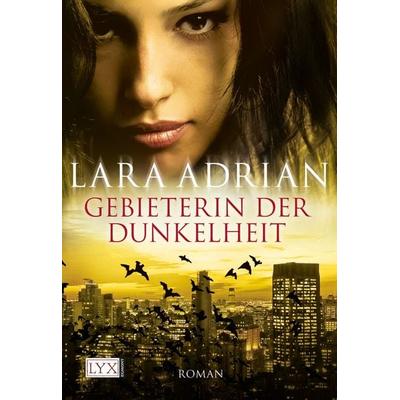 Gebieterin der Dunkelheit, Taschenbuch von Lara Adrian, Lyx