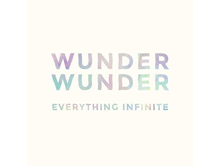 Wunder Wunder - Everything Infinite