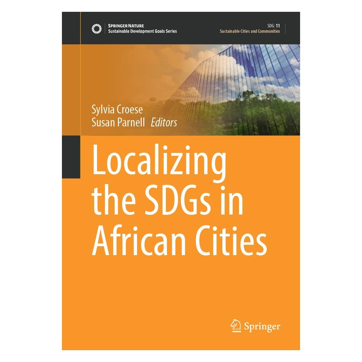 Springer Localizing the SDGs in African Cities (Englisch, Hardcover, Susan Parnell, Sylvia Croese) (9783030959784)