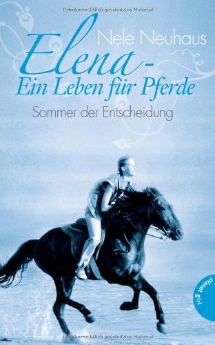 Nele Neuhaus - Elena - Ein Leben für Pferde , Band 2: Elena - Ein Leben für Pferde, Sommer der Entscheidung - Preis vom 01.10.2026 17:08:56 h