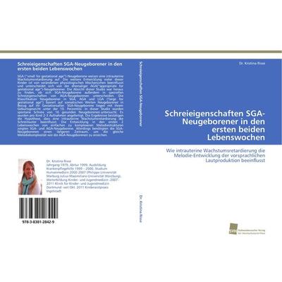 Schreieigenschaften SGA-Neugeborener in den ersten beiden Lebenswochen, Taschenbuch von Kristina Risse, Südwestdeutscher Verlag für