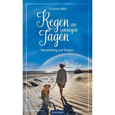 Regen an sonnigen Tagen, Taschenbuch von Claudia Iwer, Hinstorff, 978-3-356-02538-5