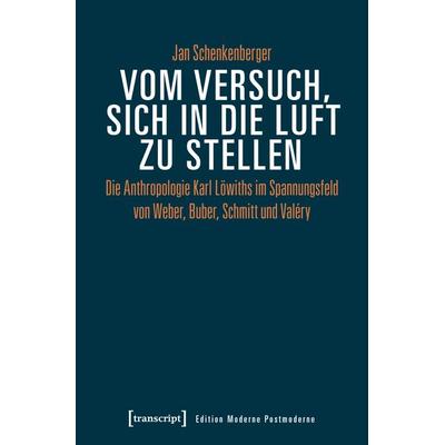 Vom Versuch, sich in die Luft zu stellen, Taschenbuch von Jan Schenkenberger, Transcript, 978-3-8376-4237-7