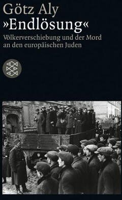 Götz Aly - »Endlösung«: Völkerverschiebung und der Mord an den europäischen Juden - Preis vom 30.09.2026 22:30:23 h