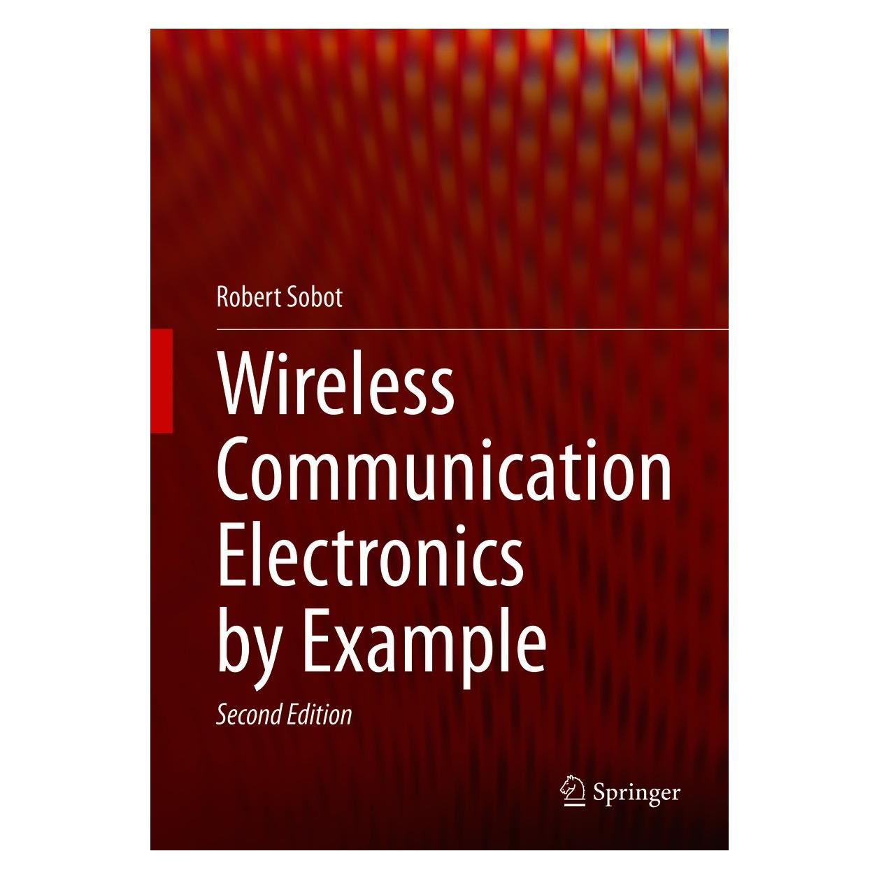 Springer Wireless Communication Electronics by Example (Englisch, Hardcover, Robert Sobot) (9783030594978)