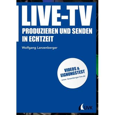 Live-TV, Taschenbuch von Wolfgang Lanzenberger, Herbert von Halem Verlag, 978-3-7445-0659-5
