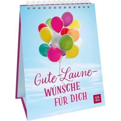 Gute-Laune-Wünsche für dich, Gebundene Ausgabe von , Groh, 978-3-8485-0396-4