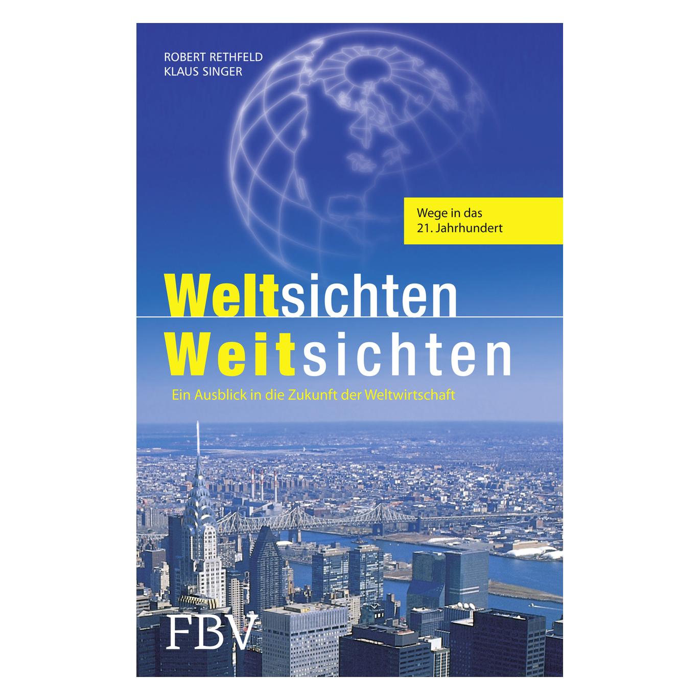 Finanzbuch Weltsichten - Weitsichten (Deutsch, Softcover, Klaus Singer, Robert Rethfeld) (7613433)