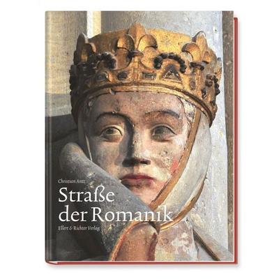 Straße der Romanik, Gebundene Ausgabe von Christian Antz, Ellert & Richter Verlag, 978-3-8319-0722-9