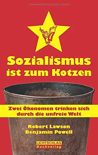 Robert Lawson - Sozialismus ist zum Kotzen: Zwei Ökonomen trinken sich durch die unfreie Welt - Preis vom 30.09.2026 22:30:23 h