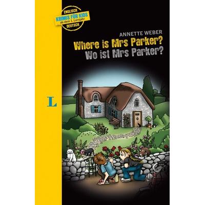 Langenscheidt Krimis für Kids - Where is Mrs Parker? - Wo ist Mrs Parker?, Taschenbuch von Annette Weber, Langenscheidt bei PONS Langenscheidt GmbH