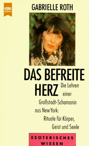 Gabrielle Roth - Das befreite Herz - Preis vom 09.10.2026 07:28:09 h