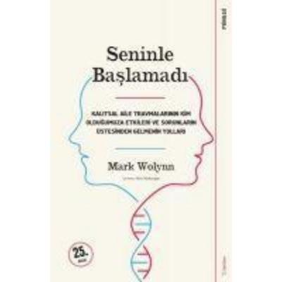 Seninle Baslamadi, Taschenbuch von Mark Wolynn, Destek Yayinevi