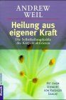 Weil, Andrew T. - Heilung aus eigener Kraft - Preis vom 12.10.2026 11:37:12 h