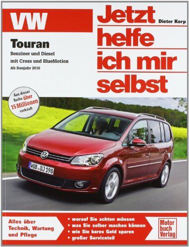 Dieter Korp - VW Touran: Benziner und Diesel inkl. Cross und BlueMotion (Jetzt helfe ich mir selbst) - Preis vom 13.10.2026 19:28:25 h