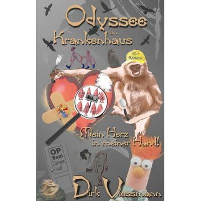 Odyssee im Krankenhaus, Gebundene Ausgabe von Dirk Viessmann, Tredition, 978-3-384-24361-4