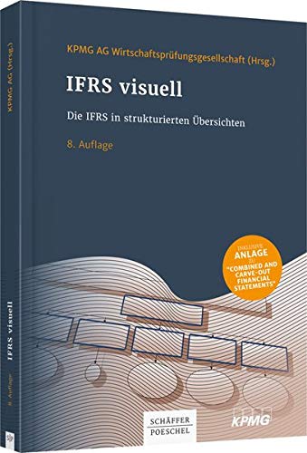 Wirtschaftsprüfungsgesellschaft, KPMG AG - IFRS visuell: Die IFRS in strukturierten Übersichten - Preis vom 09.10.2026 07:28:09 h