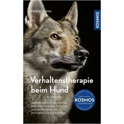 Verhaltenstherapie beim Hund, Ratgeber von Robert Mehl, Robert, Mehl
