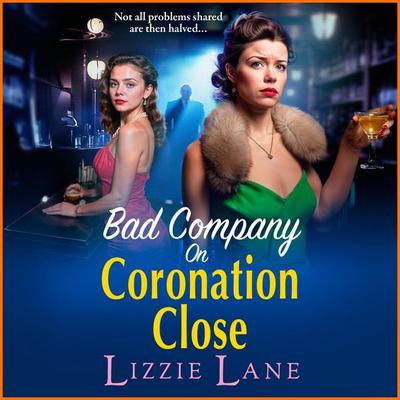 Bad Company on Coronation Close - Lizzie Lane, Audio, 9781836564133