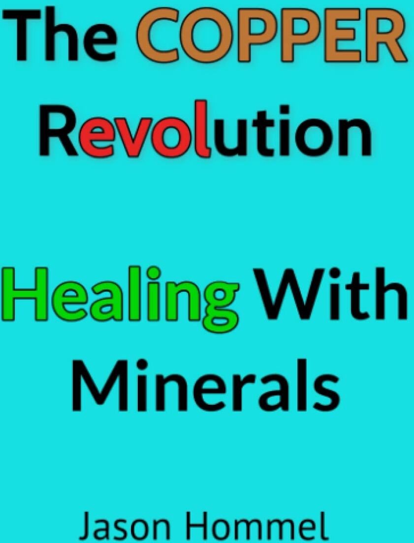 Jason Hommel - The Copper Revolution: Healing with Minerals - Preis vom 09.10.2026 07:28:09 h