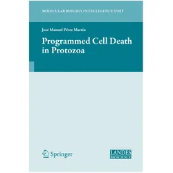 Programmed Cell Death in Protozoa, Fachbücher von Jose Perez-Martin