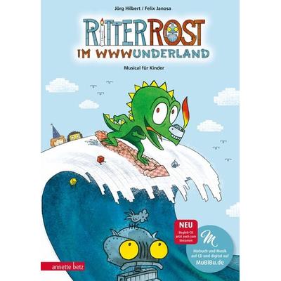 Ritter Rost im WWWunderland (Ritter Rost mit CD und zum Streamen), Gebundene Ausgabe von Felix Janosa,Jörg Hilbert, Annette Betz im Ueberreuter