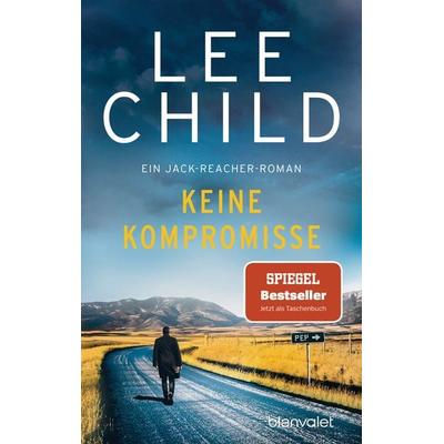 Keine Kompromisse, Taschenbuch von Lee Child, Blanvalet, 978-3-7341-0574-6