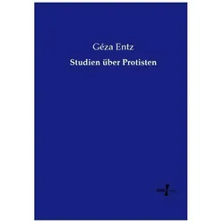 Studien über Protisten, Fachbücher von Géza Entz
