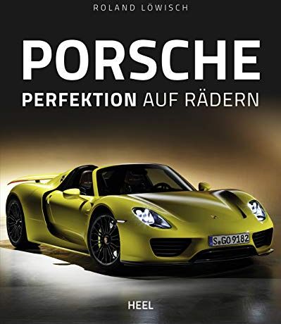 Roland Löwisch - Porsche: Perfektion auf Rädern - Preis vom 12.10.2026 11:37:12 h