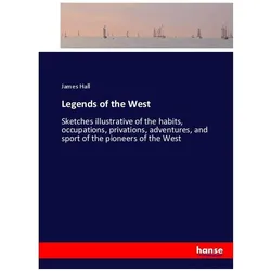 Legends of the West, Belletristik von James Hall