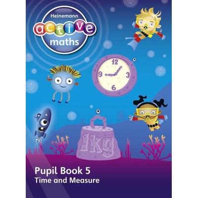 Heinemann Active Maths - First Level - Beyond Number - Pupil Book 5 - Time and Measure, Taschenbuch von Lynda Keith,Steve Mills,Hilary Koll, Pearson