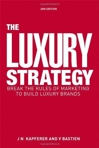 Jean-Noel Kapferer - The Luxury Strategy: Break the Rules of Marketing to Build Luxury Brands - Preis vom 19.10.2026 19:33:35 h