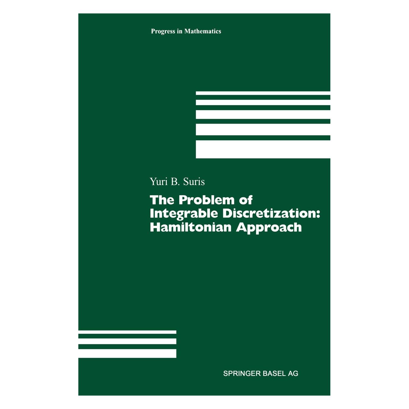 Springer The Problem of Integrable Discretization (Englisch, Hardcover, Yuri B. Suris) (9783764369958)