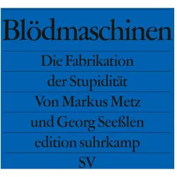 Blödmaschinen, Sachbücher von Markus Metz, Georg Seeßlen