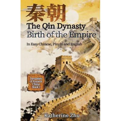 The Qin Dynasty, Taschenbuch von Katherine Zhu, Imagin8 Press, 978-1-959043-93-5